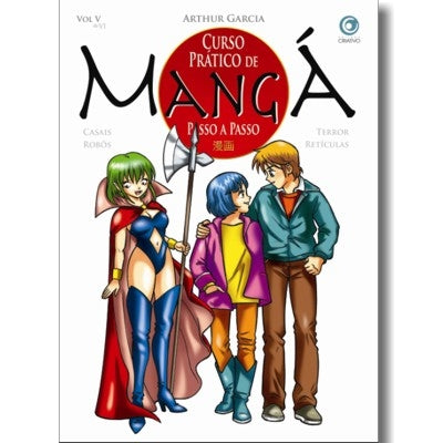 Curso Prático de Mangá Passo a Passo Vol. V